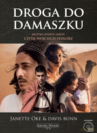 Kroki wiary (Tom 3) Droga do Damaszku - Oke Janette, Davis Bunn [AUDIOBOOK]