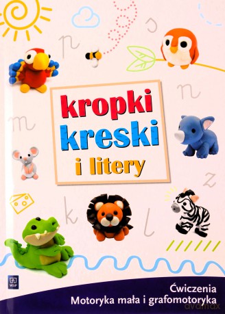 Kropki, kreski i litery. Ćwiczenia - Ewa Janus [KSIĄŻKA]