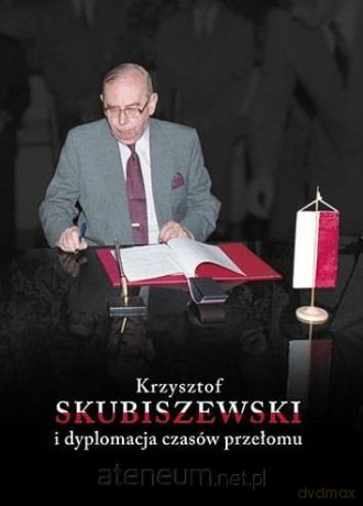 Krzysztof Skubiszewski i dyplomacja czasów przełomu [KSIĄŻKA]