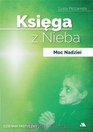 Księga z Nieba. Moc Nadziei - Luisa Piccarreta [KSIĄŻKA]
