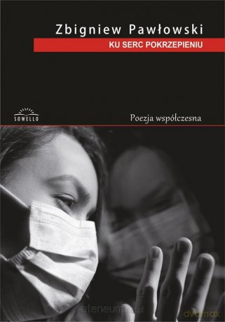 Ku serc pokrzepieniu - Zbigniew Pawłowski [KSIĄŻKA]