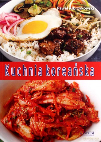 Kuchnia koreańska - Paweł Albrzykowski [KSIĄŻKA]
