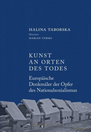 Kunst an Orten des Todes - Halina Taborska [KSIĄŻKA]