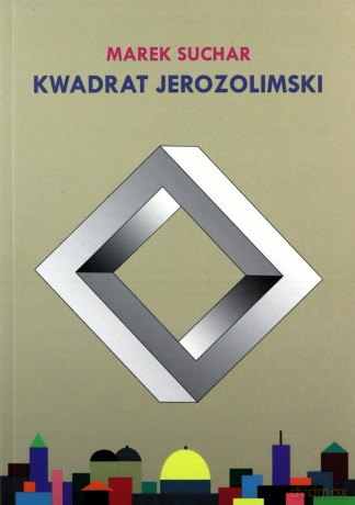 Kwadrat Jerozolimski - Marek Suchar [KSIĄŻKA]