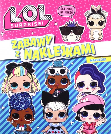 L.O.L. Surprise! Zabawy z naklejkami. Naprzód! [KSIĄŻKA]