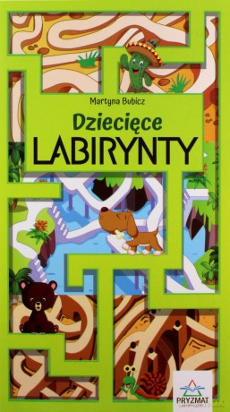 Labirynty dziecięce - Martyna Bubicz [KSIĄŻKA]