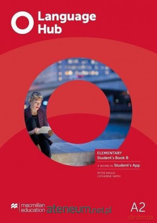 Language Hub Split ed. Elementary A2 podręcznik B + App - Peter Maggs, Catherine Smith [KSIĄŻKA]