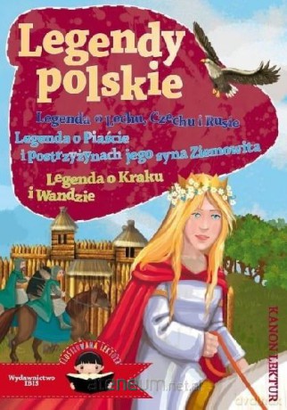 Legendy Polskie - O Lechu, Czechu? [KSIĄŻKA]