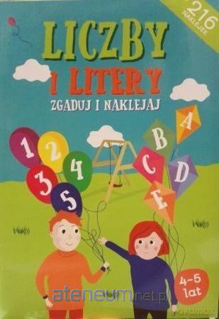 Liczby i literki. Zgaduj i naklejaj [KSIĄŻKA]