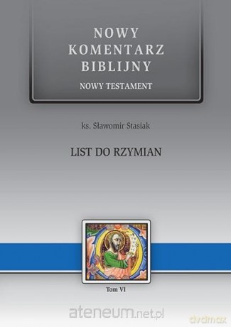 List do Rzymian. Nowy Testament - ks. Sławomir Stasiak [KSIĄŻKA]