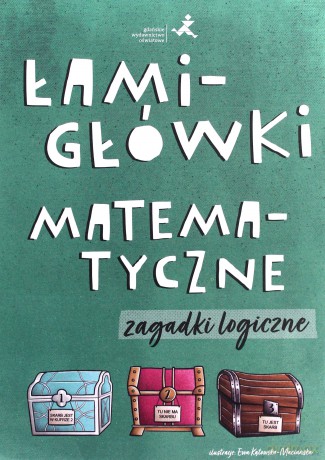 Łamigłówki matematyczne. Zagadki logiczne [KSIĄŻKA]