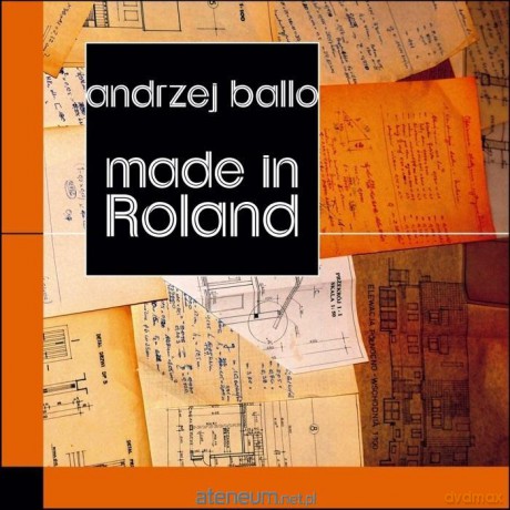 Made in Roland - Andrzej Ballo [KSIĄŻKA]