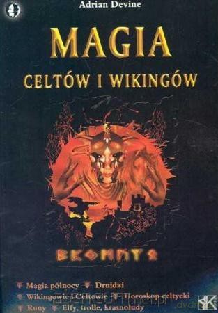 Magia celtów i wikingów - Adrian Devine [KSIĄŻKA]