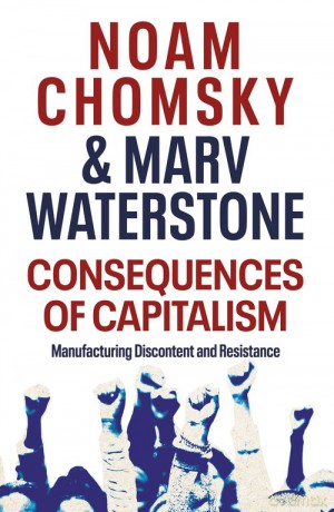 Consequences of Capitalism - Noam Chomsky, Marv Waterstone [KSIĄŻKA]