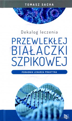 Dekalog leczenia przewlekłej białaczki szpikowej - Tomasz Sacha [KSIĄŻKA]