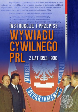 Instrukcje i przepisy wywiadu cywilnego PRL z lat 1953-1990 - Witold Bagieński [KSIĄŻKA]