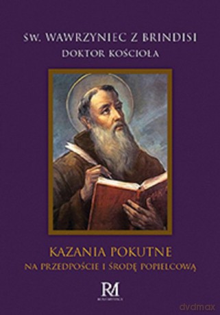 Kazania Pokutne na przedpoście i środę popielcową - z Brindisi Wawrzyniec [KSIĄŻKA]