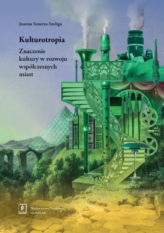 Kulturotropia - Joanna Sanetra-Szeliga [KSIĄŻKA]