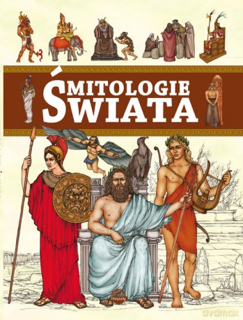 Mitologie świata [KSIĄŻKA]