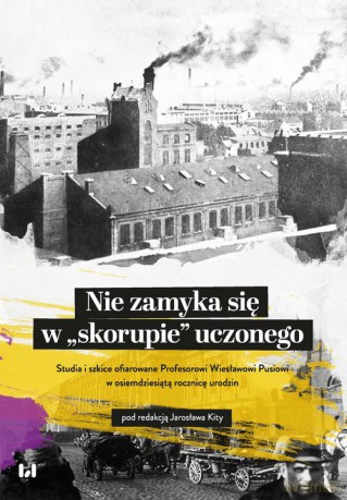 Nie zamyka się w "skorupie" uczonego [KSIĄŻKA]