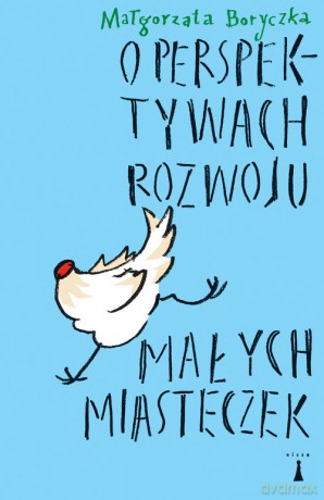 O perspektywach rozwoju małych misteczek - Małgorzata Boryczka [KSIĄŻKA]