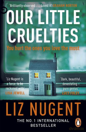 Our Little Cruelties - Liz Nugent [KSIĄŻKA]