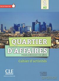 Quartier d'affaires 1 Ćwiczenia poziom A2 - M.P. Rosillo, P. Maccotta [KSIĄŻKA]