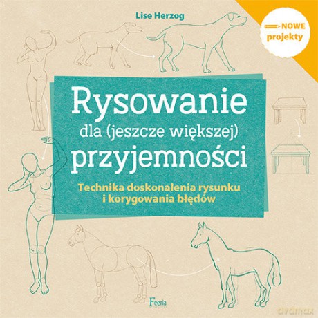 Rysowanie dla (jeszcze większej) przyjemności - Lise Herzog [KSIĄŻKA]