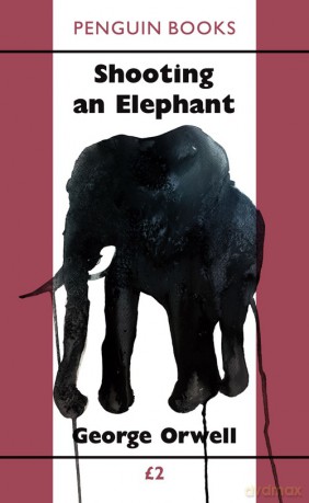 Shooting an Elephant - George Orwell [KSIĄŻKA]