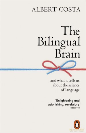 The Bilingual Brain - Albert Costa [KSIĄŻKA]