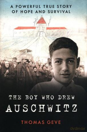 The Boy Who Drew Auschwitz - Thomas Geve [KSIĄŻKA]