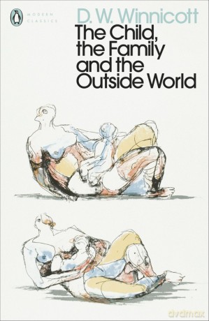 The Child the Family and the Outside World - D.W. Winnicott [KSIĄŻKA]