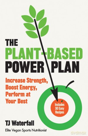 The Plant-Based Power Plan - TJ Waterfall [KSIĄŻKA]