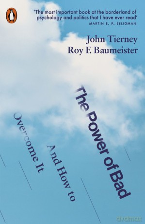 The Power of Bad - John Tierney, F. Baumeister Roy [KSIĄŻKA]