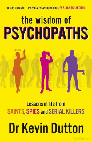 The Wisdom of Psychopaths - Kevin Dutton [KSIĄŻKA]
