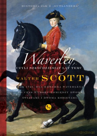 Waverley czyli sześćdziesiąt lat temu - Walter Scott [KSIĄŻKA]
