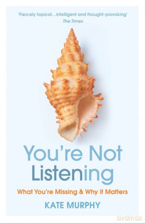 You're Not Listening - Kate Murphy [KSIĄŻKA]
