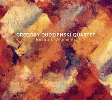 Gregory Dudzienski Quartet: Beautiful Moments (digipack) [CD]