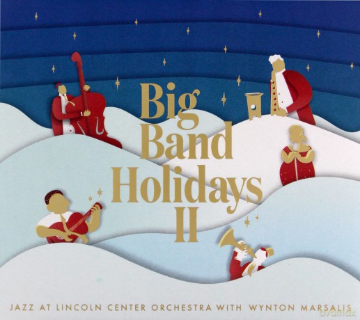 Jazz at Lincoln Center Orchestra with Wynton Marsalis: Big Band Holidays II (digipack) [CD]