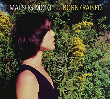 Mai Sugimoto: Born/Raised (digipack) [CD]