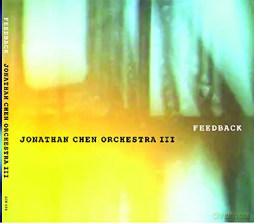 Jonathan Chen Orchestra: Feed Back [CD]
