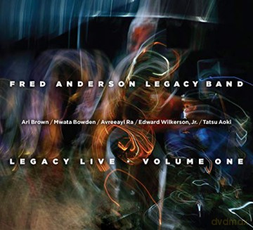 Fred Anderson Legacy Band: Legacy Live - Volume One [CD]