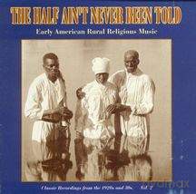 Różni Wykonawcy - Early American Rural Religious Music: The Half Ain't Never Been Told [CD]