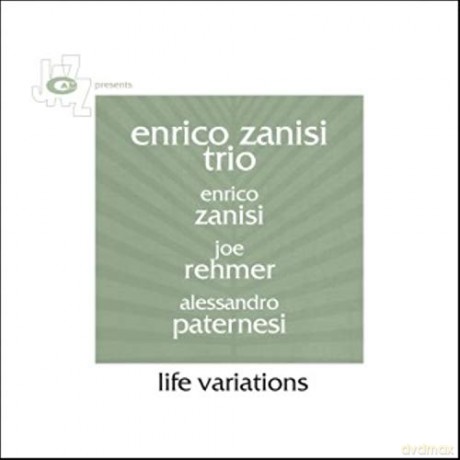 Enrico Zanisi Trio: Life Variations [CD]
