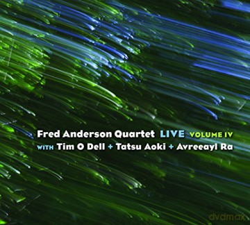 Fred Anderson Quartet: Live at the Velvet Lounge Volume IV [CD]