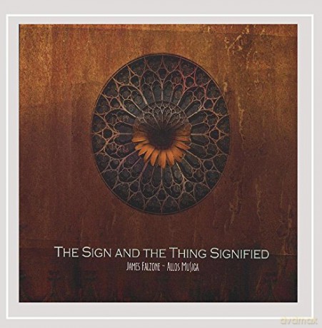 James Falzone's Allos Musica: The Sign And The Thing Signified [CD]