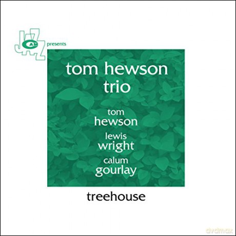 Tom Hewson Trio: Treehouse [CD]
