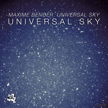 Maxime Bender Universal Sky: Universal Sky (digipack) [CD]