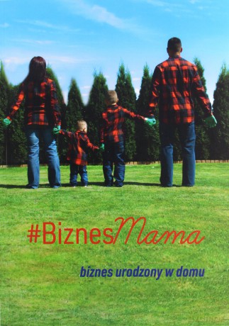 BiznesMama. Biznes urodzony w domu - Marta Gargas [KSIĄŻKA]