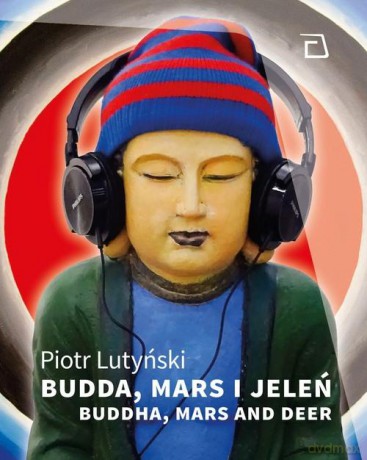 Budda, Mars i jeleń - Piotr Lutyński [KSIĄŻKA]